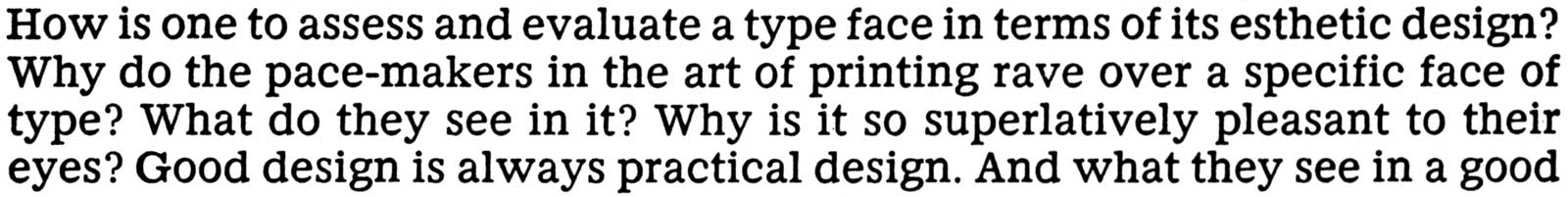 Four-line font sample, with text that begins “How is one to assess and evaluate a type face in terms of its esthetic design? …”